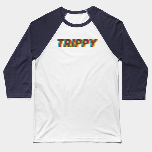 TRIPPY Design Baseball T-Shirt by TDDesigns